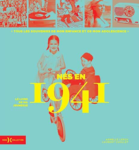 Nés en 1941 - Le livre de ma jeunesse - Laurent Chollet - Livre