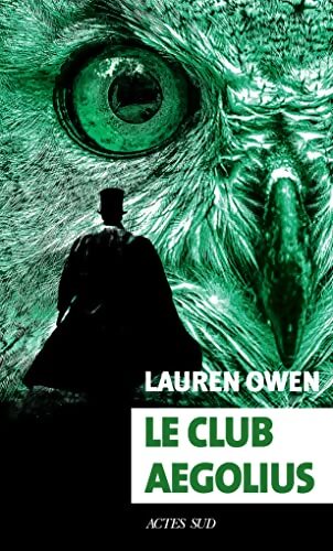 Le Club Aegolius - Lauren Owen - Livre
