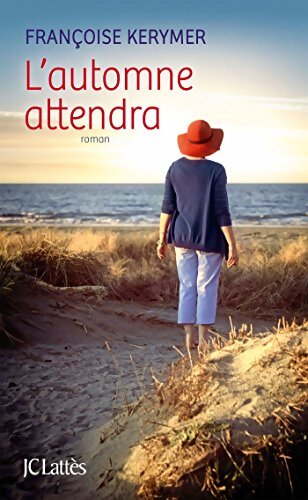 L'automne attendra - Françoise Kerymer - Livre