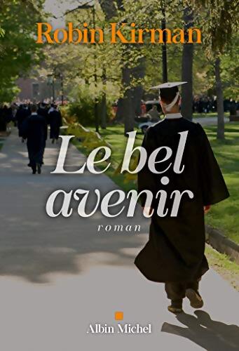 Le bel avenir - Robin Kirman - Livre