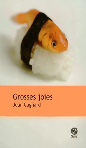 Grosses joies - Jean Cagnard - Livre