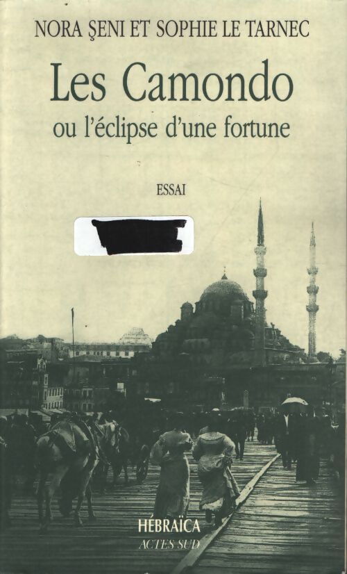 Les camondo ou l'éclipse d'une fortune - Sophie Le Tarnec - Livre