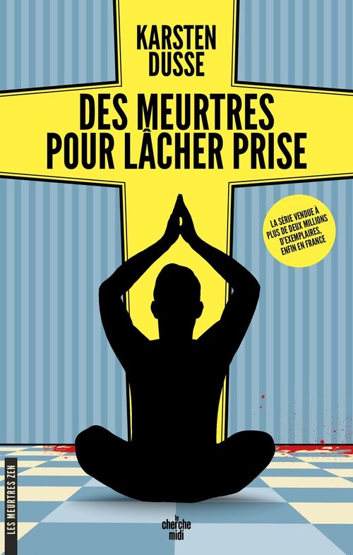 Les Meurtres Zen ? Tome II Des meurtres pour lâcher prise - Karsten Dusse - Livre