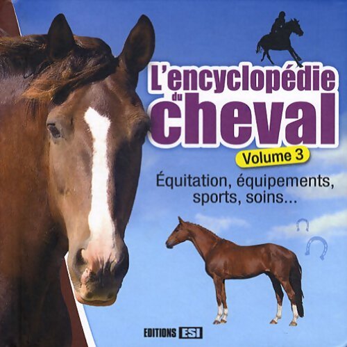 Encyclopédie du cheval Tome III - Anastasiia Brozinska - Livre