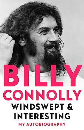 Windswept & Interesting : My Autobiography - Billy Connolly - Livre