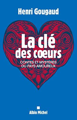 La Clé des coeurs : Contes et mystères du pays amoureux - Henri Gougaud - Livre