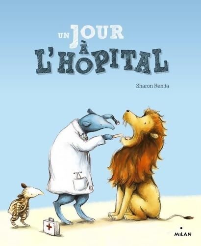 Un jour à l'hôpital - Sharon Rentta - Livre