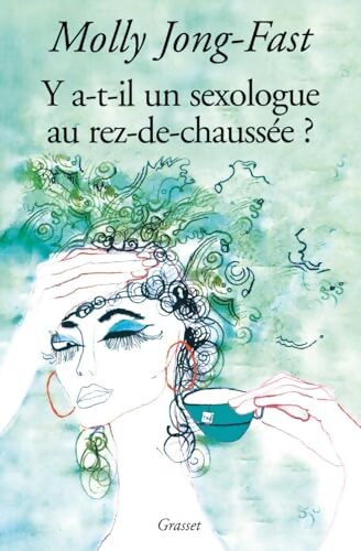 Y a-t-il un sexologue au rez-de-chausée? - Molly Jong-Fast - Livre