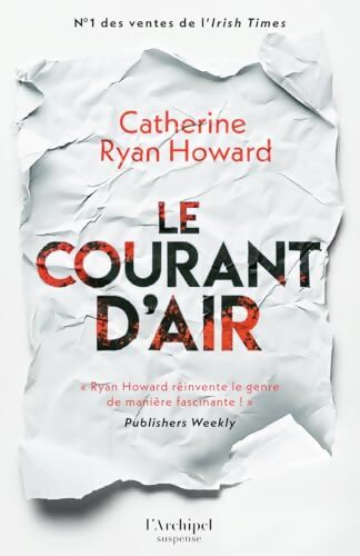 Le courant d'air : Une autrice n°1 des ventes de suspense en Irlande un roman habilement construit - Catherine Ryan Howard - Livre