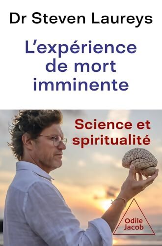 L'Expériences de mort imminente : Une exploration scientifique et spirituelle - Steven Laureys - Livre