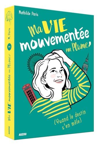 Ma vie mouvementée par Plume - Mathilde Paris - Livre