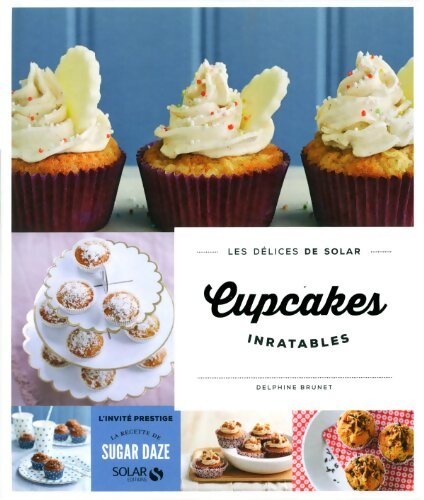 Cupcakes inratables - Les délices de Solar - Delphine Brunet - Livre