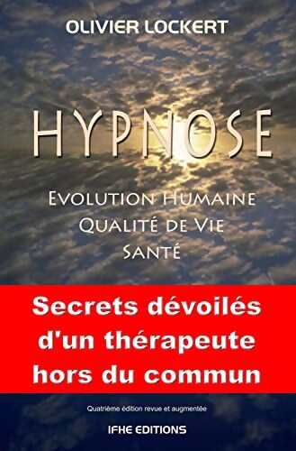 Hypnose - Evolution humaine - Qualité de vie - Santé - Olivier Lockert - Livre