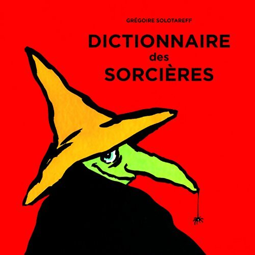 dictionnaire des sorcieres - Grégoire Solotareff - Livre