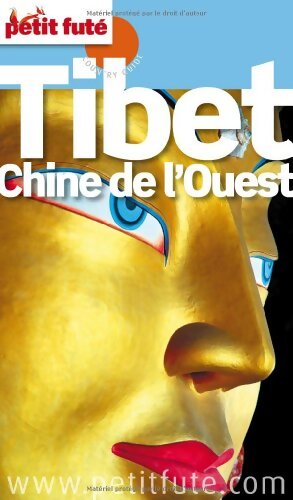 Tibet - CHINE DE L'OUEST 2011 PETIT FUTE - Dominique Auzias - Livre