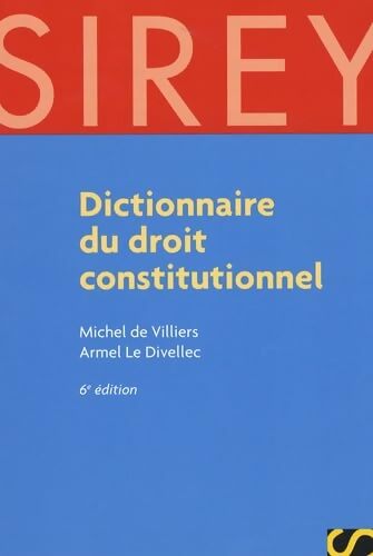 Dictionnaire du droit constitutionnel - Michel De Villiers - Livre