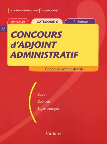 Concours d'adjoint administratif : Annales catégorie C - Frank Marchand - Livre