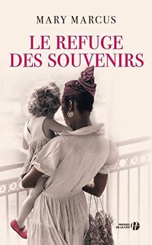 Le Refuge des souvenirs - Mary Marcus - Livre