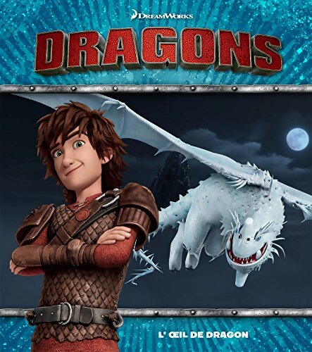 Dreamworks Dragons - L'Oeil de Dragon - Dreamworks - Livre
