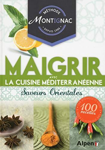 Méthode montignac depuis 1986. Maigrir avec la cuisine Méditerranée - Suzy Montignac - Livre