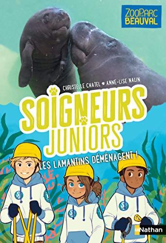 Soigneurs juniors - Les lamantins déménagent ! Tome V - Zoo Parc de Beauval - dès 8 ans - Christelle Chatel - Livre