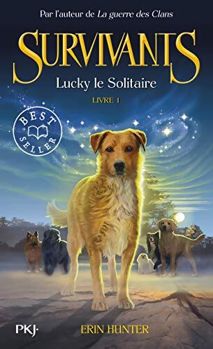 Survivants Tome I : Lucky le solitaire - Erin Hunter - Livre