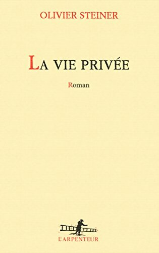 La vie privée - Olivier Steiner - Livre