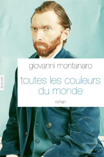 Toutes les couleurs du monde : Roman - Traduit de l'italien par Camille Paul - Giovanni Montanaro - Livre