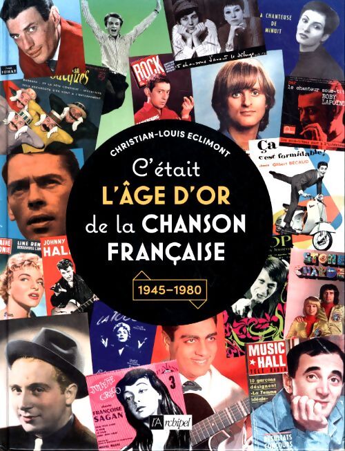 C'était l'âge d'or de la chanson française - Christian-Louis Eclimont - Livre