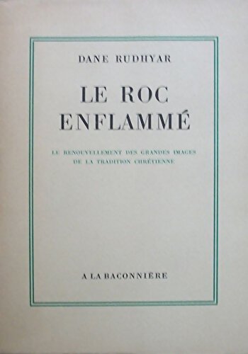 Le roc enflammé - Dane Rudhyar - Livre