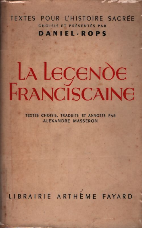 La légende franciscaine - Daniel-Rops - Livre