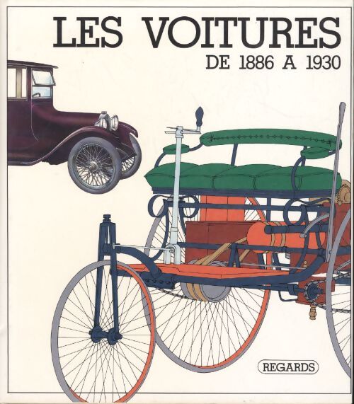 Les voitures de 1886 à 1930 - Nick Georgano - Livre