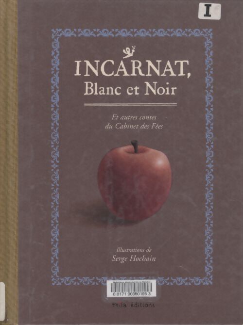Incarnat blanc et noir et autres contes du cabinet des fées - Collectif - Livre