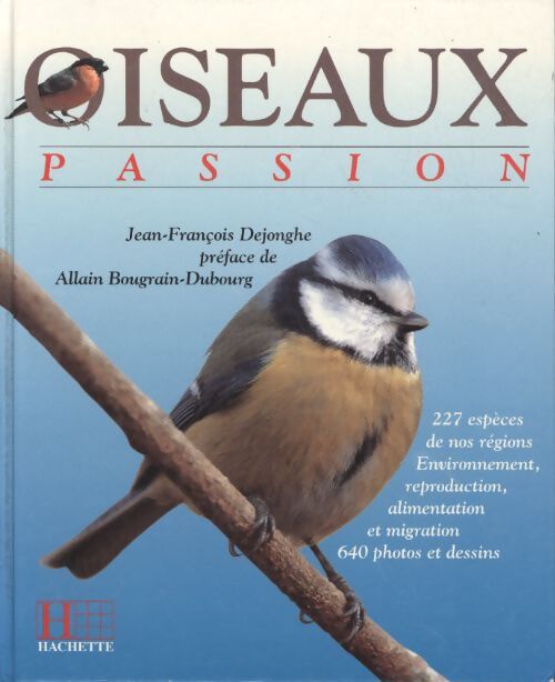Oiseaux passion - Jean-François Dejonghe - Livre