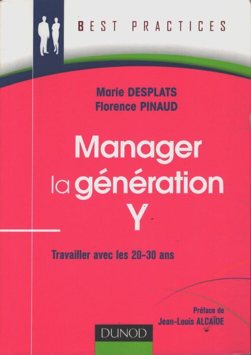 Manager la génération y : Travailler avec les 20-30 ans - Florence Pinaud - Livre