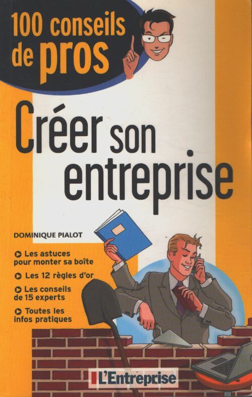 Créer son entreprise - Dominique Pialot - Livre