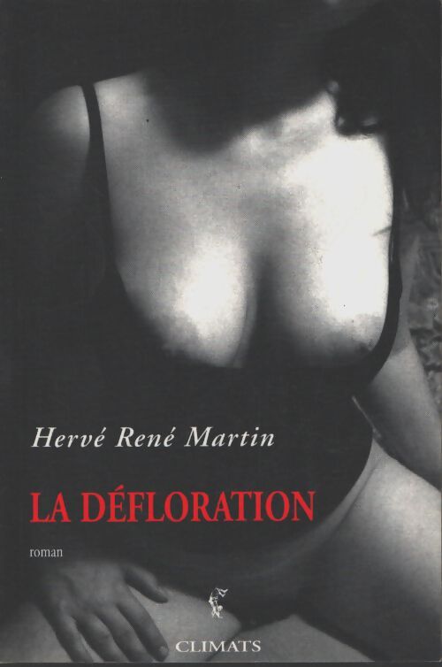 La défloration - Hervé-René Martin - Livre