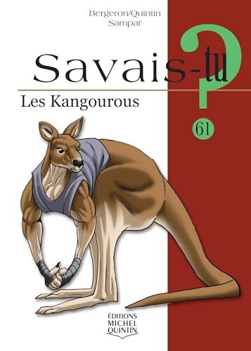 Savais-tu n°61 : Les kangourous - Alain M. Bergeron - Livre