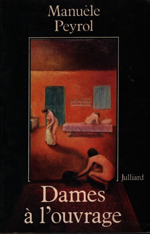 Dames à l'ouvrage - Manuèle Peyrol - Livre