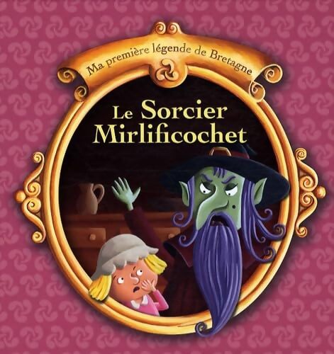 Le sorcier Mirlificochet - Christophe Boncens - Livre