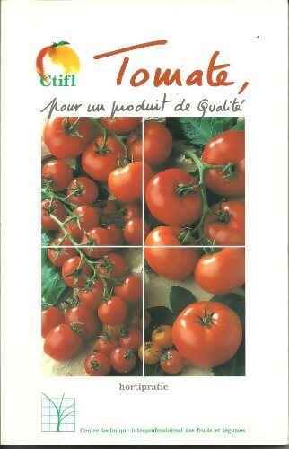 Tomate : Pour un produit de qualité - Grasselly - Livre