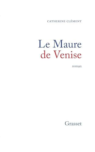 Le maure de Venise - Catherine Clément - Livre