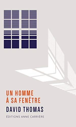 Un homme à sa fenêtre - David Thomas - Livre