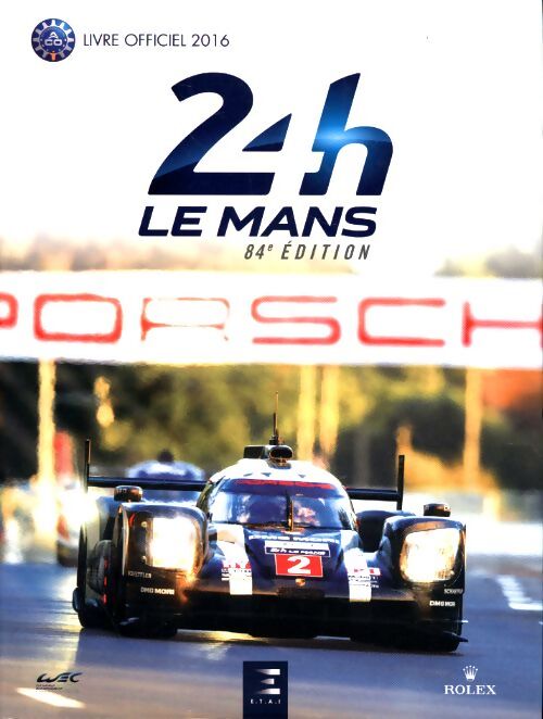 24 heures du mans 2016 le livre officiel - Jean-Marc Teissèdre - Livre