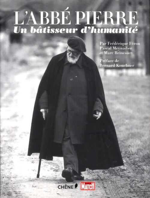 L'abbé pierre : Un bâtisseur d'humanité - Pascal Meynadier - Livre