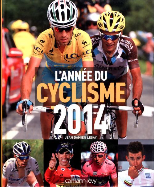 L'année du cyclisme 2014 - n41 - Jean Damien Lesay - Livre