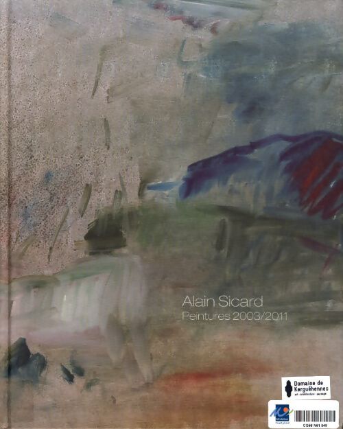 Alain sicard peintures 2003/2011 - Alain Sicard - Livre