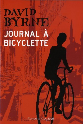 Journal à bicyclette - David Byrne - Livre