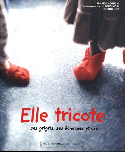 Elle tricote ses grigris ses écharpes et cie - Hikaru Noguchi - Livre
