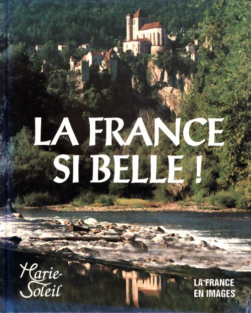La France si belle - Michel Beaufort - Livre